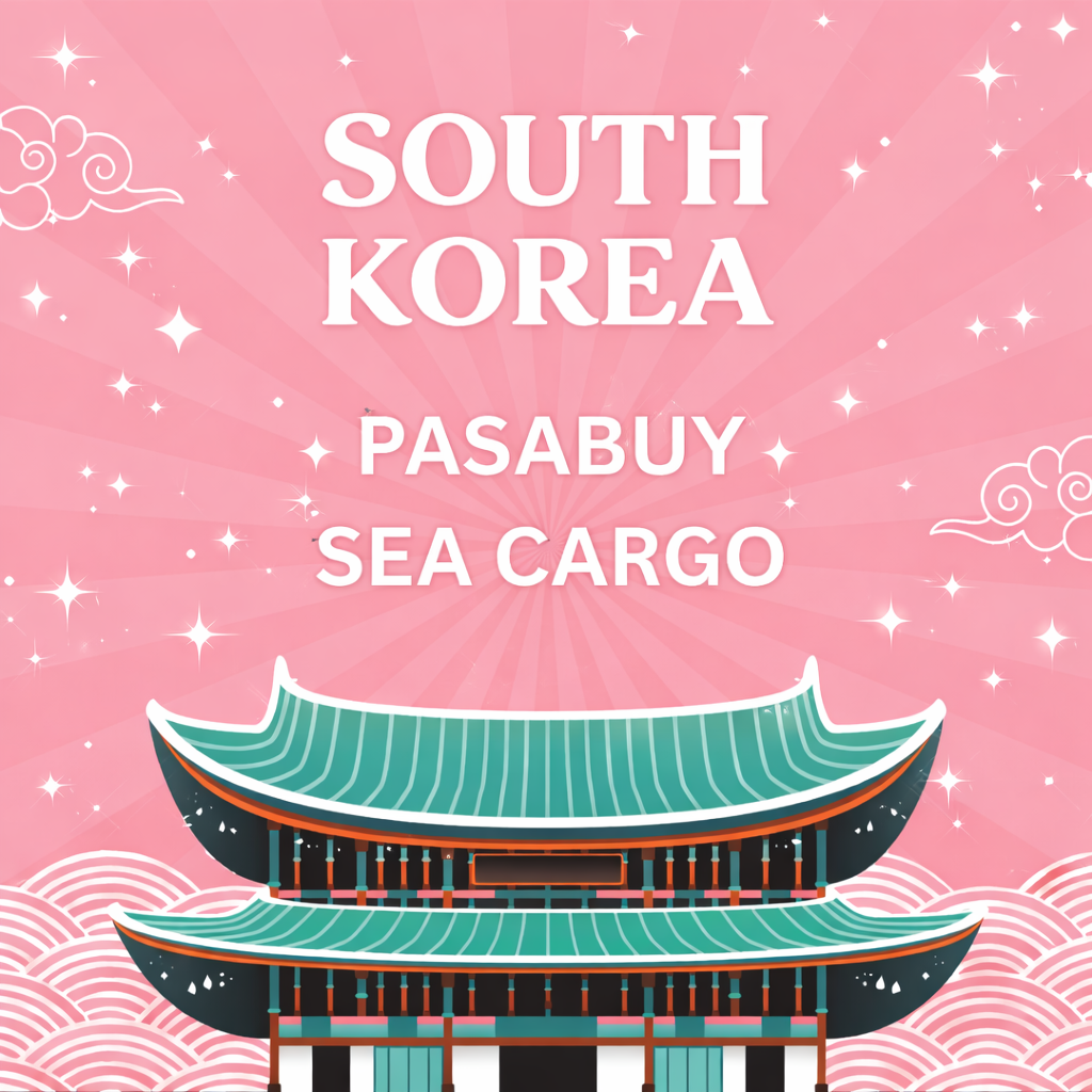KOREA PASABUY - FEBRUARY [SEA CARGO]
